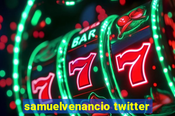 samuelvenancio twitter